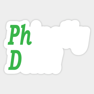 PhD Phinally Done, Phd Graduation Gift, Done Phd Gift, Doctorate Graduate Scientist Grad Student, Funny PhD Sticker